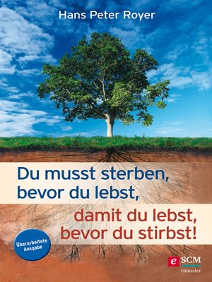 cover image of Du musst sterben, bevor du lebst, damit du lebst, bevor du stirbst!